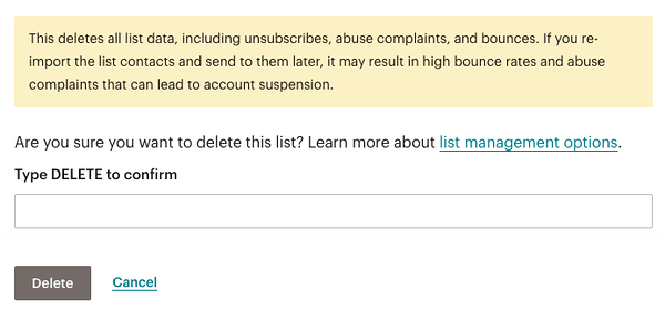 Mailchimp asks for confirmation of deletion by requiring the user to enter the  word "DELETE"